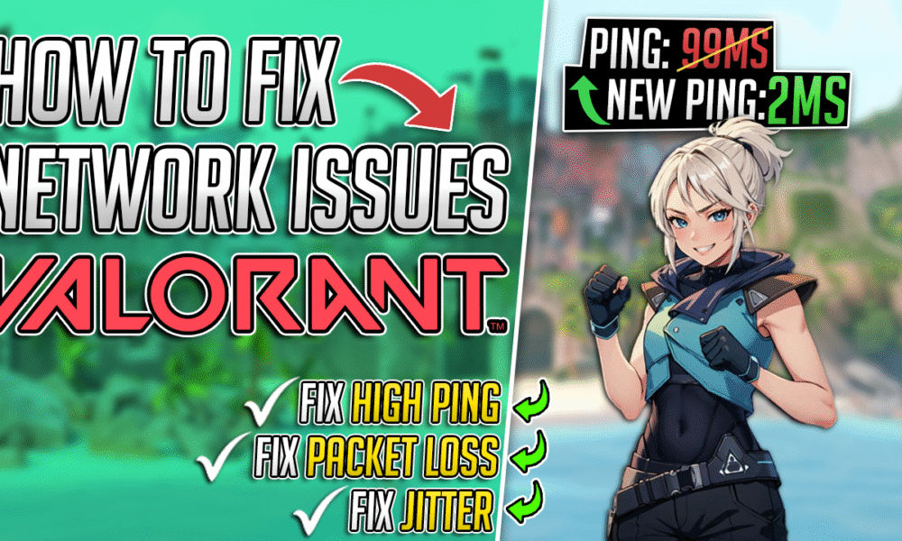 How to Fix ALL NETWORK ISSUES in VALORANT in 2025 – Best Network Settings for Windows✅